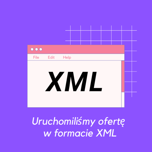 Uruchomiliśmy ofertę XML