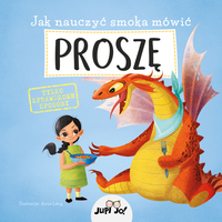 Jak nauczyć smoka mówić PROSZĘ