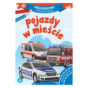 KOLOROWANKA MALUSZKOWE MALOWANIE. POJAZDY W MIEŚCIE