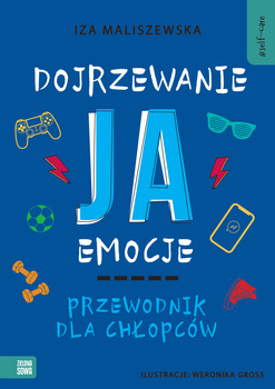 Self-care. Dojrzewanie, ja, emocje. Przewodnik dla chłopców