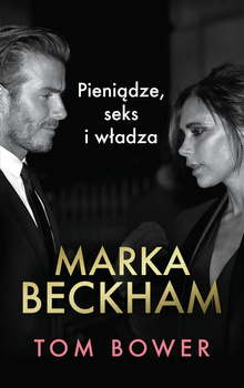 Marka Beckham Pieniądze, seks i władza