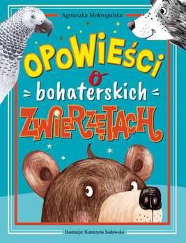 Opowieści o bohaterskich zwierzętach