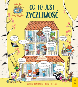 Szkółka pani Myszki. Co to jest życzliwość. Szkółka pani Myszki. Tom 1
