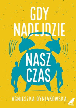 Gdy nadejdzie nasz czas