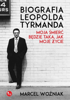Biografia Leopolda Tyrmanda moja śmierć będzie taka jak moje życie