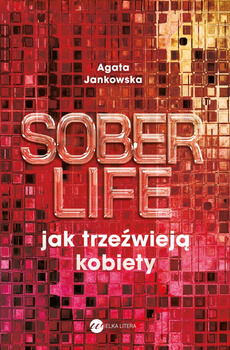 Soberlife. Jak trzeźwieją kobiety