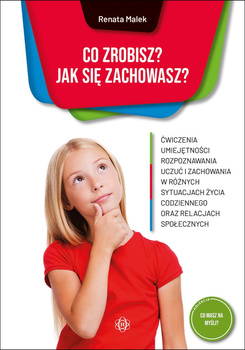 Co zrobisz? Jak się zachowasz?