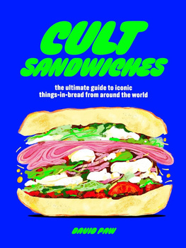 Cult Sandwiches. The ultimate guide to iconic things-in-bread from around the world wer. angielska