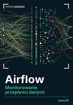 Airflow. Monitorowanie przepływu danych