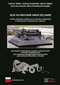 AGH na ratunek Smoczej Jamie. Udział AGH w Krakowie w ratowaniu podziemnego zabytku