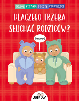 Dlaczego trzeba słuchać rodziców?