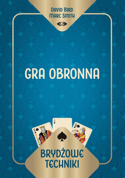 Brydżowe techniki. Gra obronna