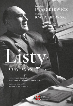 Listy 1945-1958. Jarosław Iwaszkiewicz, Tadeusz Kwiatkowski