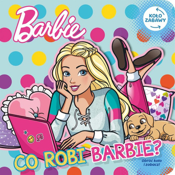 Co robi Barbie. Barbie. Koło Zabawy