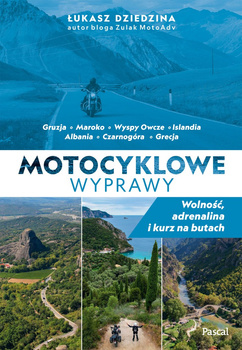 Motocyklowe wyprawy. Wolność, adrenalina i kurz na butach