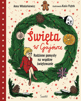 Święta w Gajówce. Rodzinne pomysły na wspólne świętowanie. Gaja z Gajówki