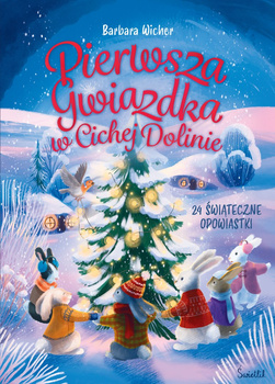 Pierwsza gwiazdka w Cichej Dolinie. Tom 1