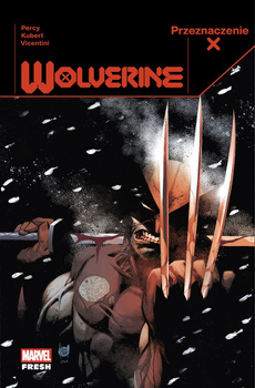 Wolverine. Przeznaczenie X. Tom 1