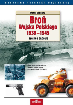 Broń wojska polskiego 1939-1945. Wojska lądowe wyd. 3