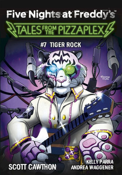 Tiger Rock. Tales from the Pizzaplex. Five Nights at Freddy's. Tom 7