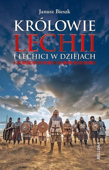 Królowie Lechii i Lechici w dziejach