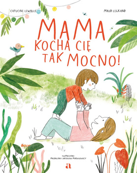Mama kocha cię tak mocno!
