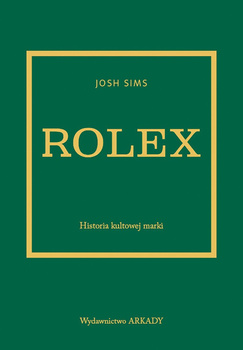 Rolex. Historia kultowej marki