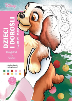 Dzieci i dorośli. Disney. Iluzje optyczne. Zagadkowe rysunki. Kolorowanka antystresowa. Art therapy