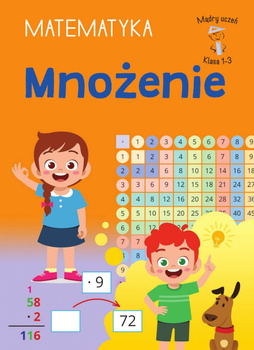 Mnożenie. Matematyka. Klasa 1-3. Mądry uczeń