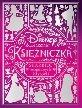 Księżniczka. Disney. Skarbiec magicznych historii