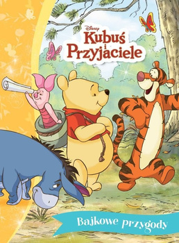 Kubuś i Przyjaciele. Disney. Bajkowe przygody