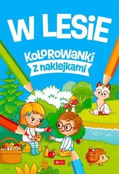 W lesie. Kolorowanki z naklejkami