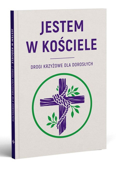 Jestem w kościele. Drogi krzyżowe dla dorosłych