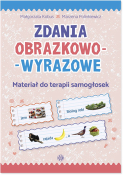 Zdania obrazkowo-wyrazowe Materiał do terapii samogłosek
