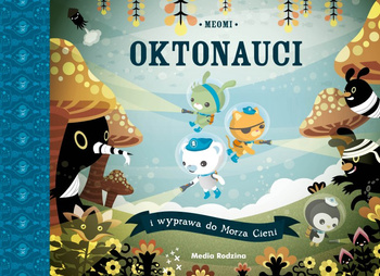 Oktonauci i wyprawa do Morza Cieni. Oktonauci