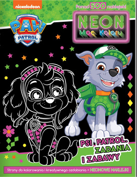 Zadania i zabawy. Psi Patrol. Neon. Moc koloru