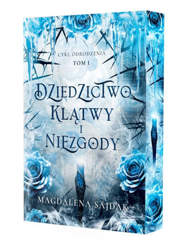 Dziedzictwo klątwy i niezgody. Cykl Odrodzenia. Tom 1 (ilustrowane brzegi)