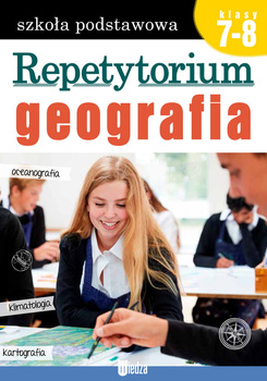 Repetytorium. Geografia (klasy 7-8)