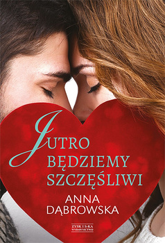 Jutro będziemy szczęśliwi