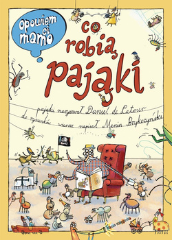 Opowiem ci, mamo, co robią pająki wyd. 2024