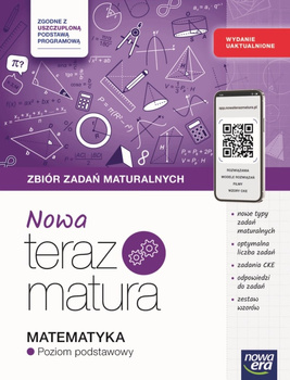 Teraz matura 2025/2026 Matematyka Zbiór zadań maturalnych zakres podstawowy