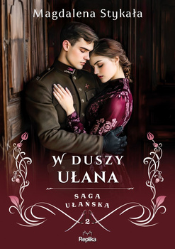W duszy ułana. Saga ułańska
