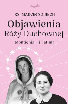 Objawienia Róży Duchownej. Montichiari i Fatima