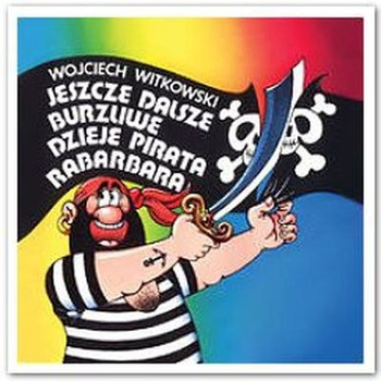 Jeszcze dalsze burzliwe dzieje pirata rabarbara wyd. 2018