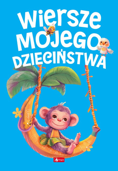Wiersze mojego dzieciństwa