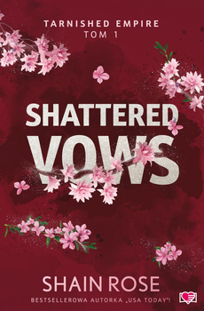 Shattered Vows. Tarnished Empire. Tom 1