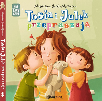 Tosia i Julek przepraszają. (Nie) tacy sami