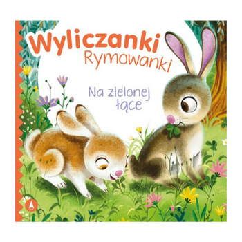 WYLICZANKI RYMOWANKI - NA ZIELONEJ ŁĄCE