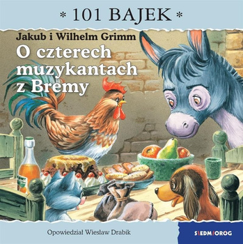 O czterech muzykantach z Bremy. 101 bajek