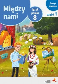 Język polski ćwiczenia dla klasy 8 między nami część 1 wersja a szkoła podstawowa